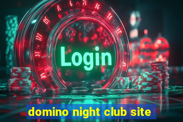 domino night club site